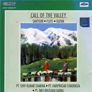 Pt. Shiv Kumar Sharma, Pt. Hariprasad Chaurasia, Pt. Brij Bhushan Kabra - Call Of The Valley album