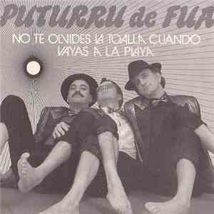 Puturrú de Fuá - No Te Olvides La Toalla Cuando Vayas A La Playa album