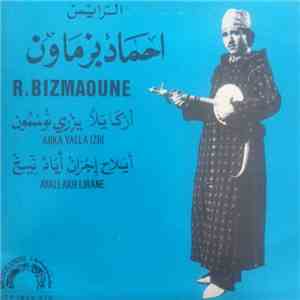 احماد بزماون = R. Bizmaoune - أركايلا يزري نوسمون / أيلاح إجران أياد نيخ = Arka Yalla Izri / Ayallakh Ijrane album