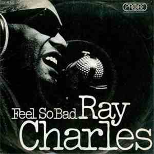 Ray Charles - Feel So Bad / Your Love Is So Doggone Good album