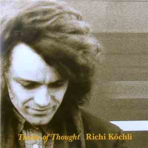 Richi Köchli - Trains Of Thought album