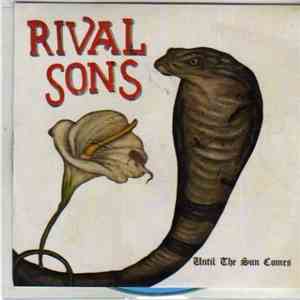 Rival Sons - Until The Sun Comes album