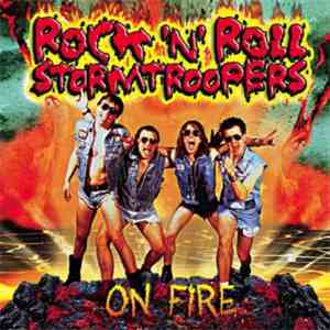 Rock'n'Roll Stormtroopers - On Fire album