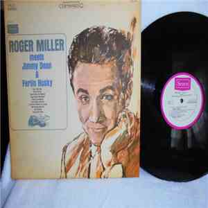 Roger Miller, Jimmy Dean, Ferlin Husky - Roger Miller Meets Jimmy Dean & Ferlin Husky album