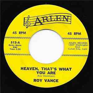 Roy Vance - Heaven, Thats What You Are / I'll Bet It's You album