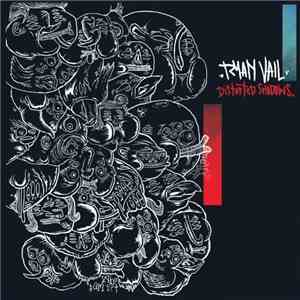 Ryan Vail - Distorted Shadows.. album