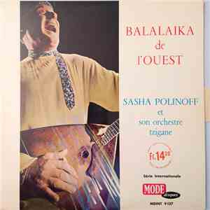 Sasha Polinoff Et Son Orchestre Tzigane - Balalaïka De L'Ouest album