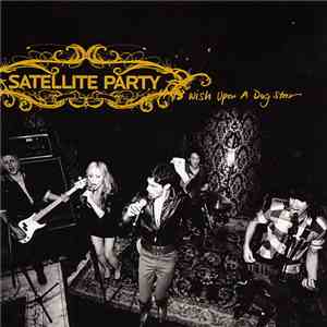 Satellite Party - Wish Upon A Dog Star album