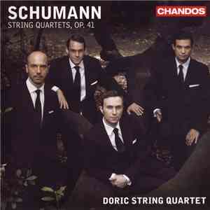 Schumann, Doric String Quartet - String Quartets, Op. 41 album