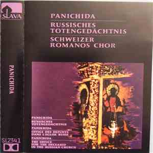 Schweizer Romanos-Chor - Panichida = Russisches Totengedächnis = The Office For The Deceased In The Russian Church = Offices Des Defunts Dans L'eglise Russe album