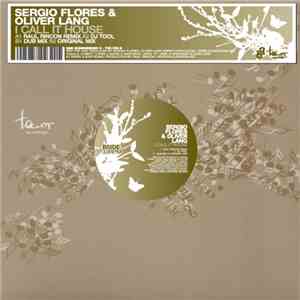 Sergio Flores & Oliver Lang - I Call It House album