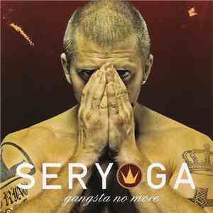 Seryoga - Gangsta No More album