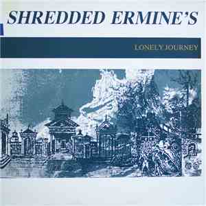 Shredded Ermine's - Lonely Journey album
