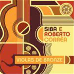 Siba  E Roberto Corrêa - Violas De Bronze album
