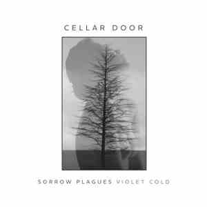Sorrow Plagues / Violet Cold - Cellar Door album