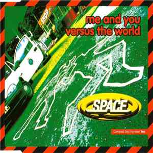 Space  - Me And You Versus The World album