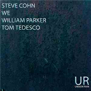 Steve Cohn, William Parker, Tom Tedesco - We album