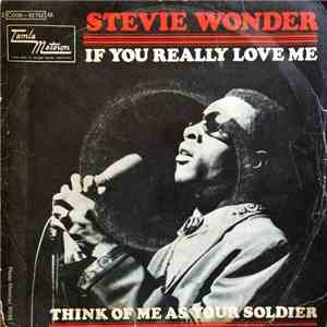 Stevie Wonder - If You Really Love Me / Think Of Me As Your Soldier album