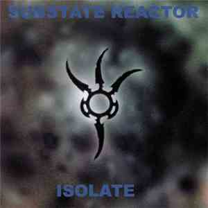 Substate Reactor - Isolate album