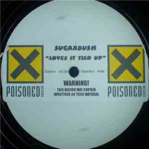 Sugarbush - Loves It Tied Up album