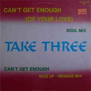 Take Three - Can't Get Enough (Of Your Love) album