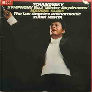 Tchaikovsky - Zubin Mehta, The Los Angeles Philharmonic - Tchaikovsky Symphony No.1 "Winter Daydreams", Marche Slave album