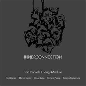 Ted Daniel’s Energy Module - Innerconnection album