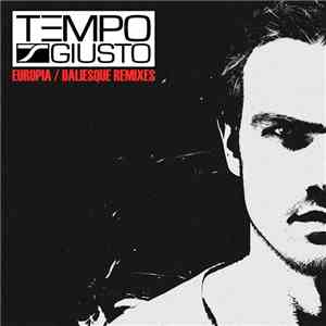 Tempo Giusto - Europia / Daliesque Remixes album