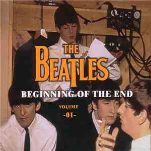 The Beatles - Beginning Of The End (Volume 01) album