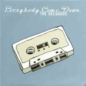 The Delgados - Everybody Come Down album