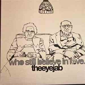 The Eye Jab - Who Still Believe In Love album