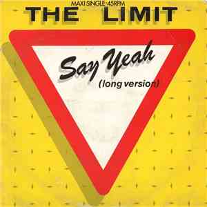 The Limit  - Say Yeah (Long Version) album