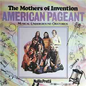 The Mothers Of Invention - American Pageant (Musical Underground Oratorios) Nullis Pretii album