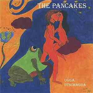 The Pancakes - Ugga Dtschagga album