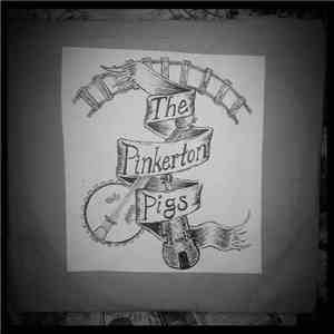 The Pinkerton Pigs - Pinkerton Pigs album