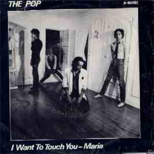 The Pop - I Want To Touch You-Maria album