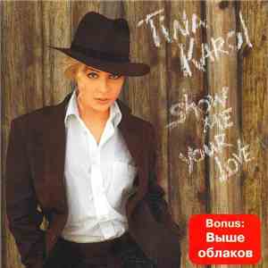 Tina Karol - Show Me Your Love album