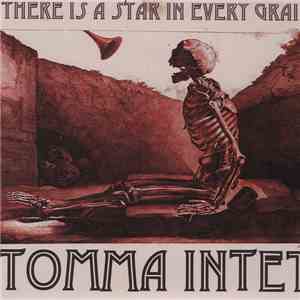 Tomma Intet - There Is A Star In Every Grain album