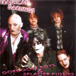 Trashcan Darlings - Gore Gore Boys & Splatter Pussies album