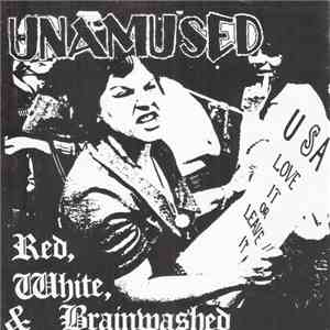 Unamused - Red, White & Brainwashed album