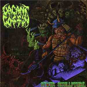 Vacant Coffin - Sewer Skullpture album
