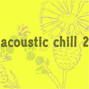 Various - Acoustic Chill 2 album
