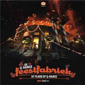 Various - De Q-Dance Feestfabriek - 10 Years Of Q-Dance album
