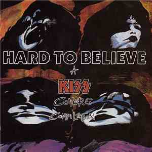 Various - Hard To Believe - A Kiss Covers Compilation album