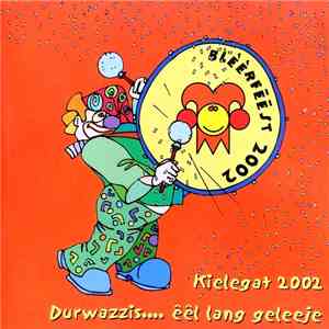 Various - Kielegat 2002 Durwazzis Êêl Lang Geleeje album