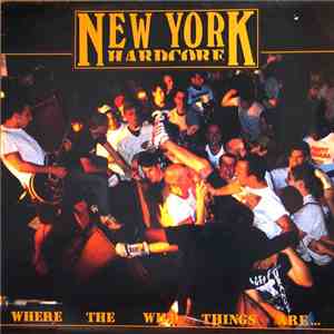 Various - New York Hardcore - Where The Wild Things Are... album