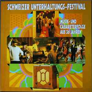 Various - Schweizer Unterhaltungs-Festival - Musik-Und Cabareterfolge Aus 36 Jahren album