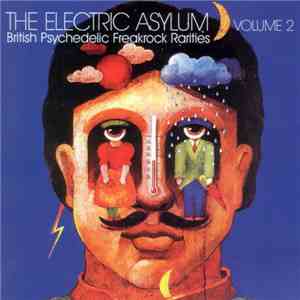 Various - The Electric Asylum Volume 2 - British Psychedelic Freakrock Rarities album