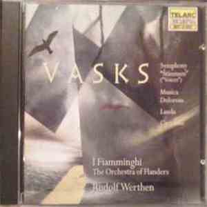 Vasks - I Fiamminghi, Rudolf Werthen - Symphony “Stimmen” (“Voices”) / Musica Dolorosa / Lauda / Cantabile album