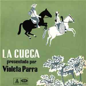 Violeta Parra - La Cueca Presentada Por Violeta Parra album